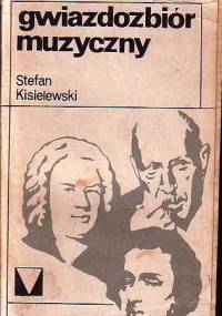 Gwiazdozbiór muzyczny - Stefan Kisielewski
