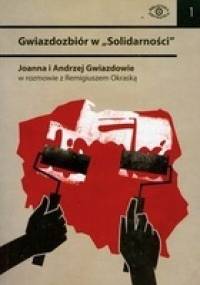 Gwiazdozbiór w Solidarności + DVD - Joanna Duda-Gwiazda, Andrzej Gwiazda