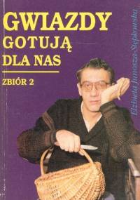 Gwiazdy gotują dla nas .zbiór 2 - Elżbieta Junosza-Stępkowska