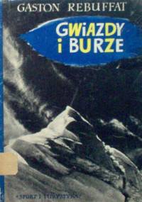 Gwiazdy i burze - Gaston Rebuffat