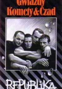 Gwiazdy, komety & czad - Republika - Alex Stach