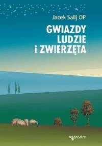 Gwiazdy, ludzie i zwierzęta - Jacek Salij