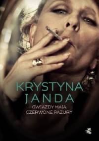 Gwiazdy mają czerwone pazury - Krystyna Janda, Bożena Janicka