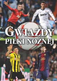 Gwiazdy piłki nożnej - praca zbiorowa