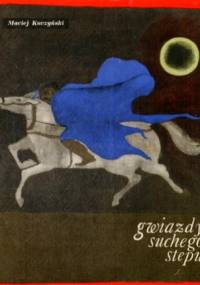 Gwiazdy suchego stepu - Maciej Kuczyński