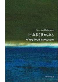 Habermas. A very short introduction. - James Gordon Finlayson