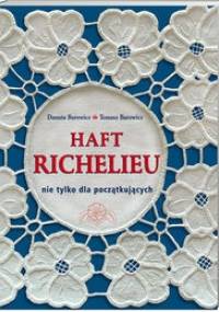 Haft Richelieu - Danuta Barowicz, Tomasz Barowicz