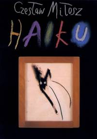 Haiku - Czesław Miłosz