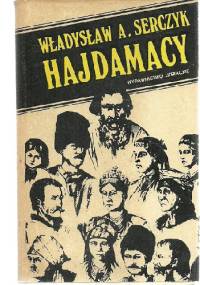 Hajdamacy - Władysław Andrzej Serczyk