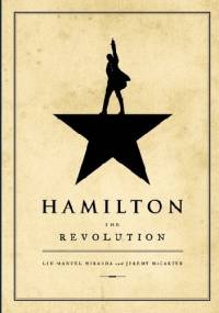 Hamilton: The Revolution - Lin-Manuel Miranda, Jeremy McCarter