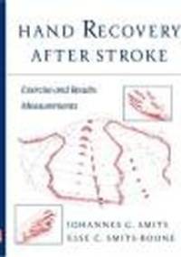 Hand Recovery After Stroke - Johannes G. Smits, Else C. Smits-Boone