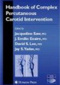 Handbook of Complex Percutaneous Carotid Intervention - J. Saw