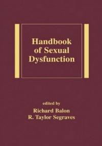 Handbook of sexual dysfunction - Richard Balon, Robert Taylor Segraves