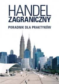 Handel zagraniczny. Poradnik dla praktyków - Beata Stępień