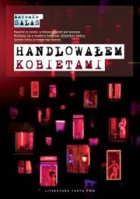 Handlowałem kobietami - Antonio Salas