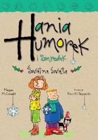 Hania Humorek i Smrodek. Świetne święta - Megan McDonald