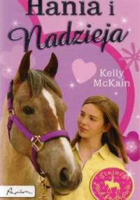 Hania i nadzieja. Stajnia pod Podkową - Kelly McKain