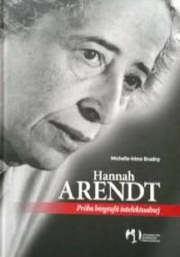 Hannah Arendt. Próba biografii intelektualnej - Michelle-Irene Brudny