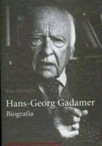Hans Georg Gadamer. Bografia - Jean Grondin