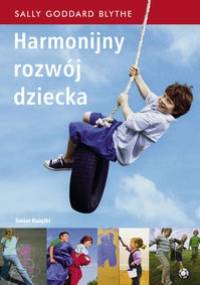 Harmonijny rozwój dziecka - Sally Goddard Blythe