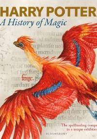 Harry Potter. A History of Magic - J.K. Rowling