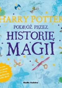 Harry Potter. Podróż przez historię magii - J.K. Rowling