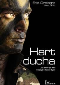 Hart ducha Jak dzień po dniu walczyć o lepsze życie - Eric Greitens