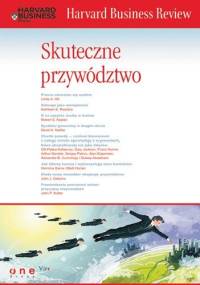 Harvard Business Review. Skuteczne przywództwo.