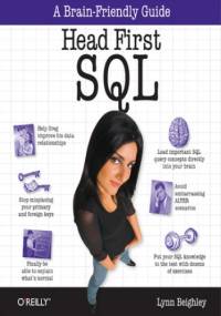 Head First SQL. Your Brain on SQL -- A Learner's Guide - Lynn Beighley