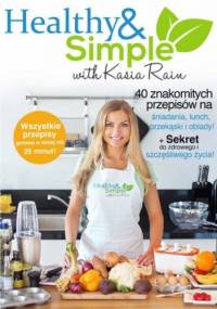 Healthy and Simple with Kasia Rain - Rain Kasia