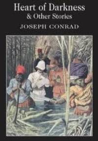 Heart of Darkness & Other Stories - Joseph Conrad