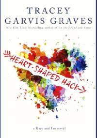 Heart-Shaped Hack - Tracey Garvis-Graves