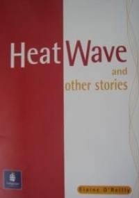 Heat Wave and other stories - Elaine O'Reilly