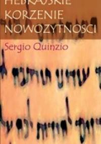 Hebrajskie korzenie nowożytności - Sergio Quinzio