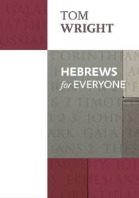 Hebrews for Everyone - Nicholas Thomas Wright
