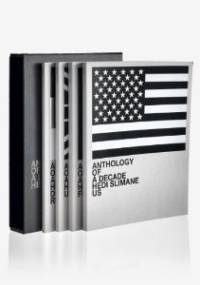 Hedi Slimane: Anthology of a Decade 2000-2010 - Hedi Slimane