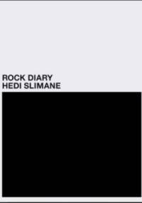 Hedi Slimane: Rock Diary - Hedi Slimane