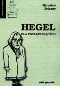 Hegel dla początkujących - Mirosław Żelazny