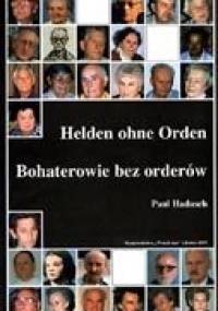 Helden ohne Orden Bohaterowie bez orderów - Paul Hadasch