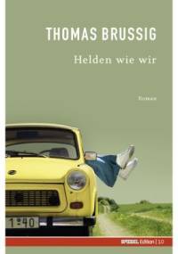 Helden wie wir - Thomas Brussig