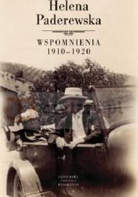 Helena Paderewska. Wspomnienia 1910-1920 - Maciej Siekierski