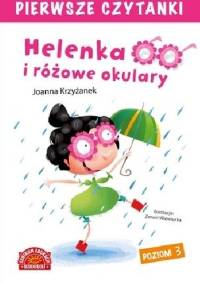 Helenka i różowe okulary Pierwsze Czytanki - Joanna Krzyżanek