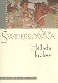 Hellada królów - Anna Świderkówna