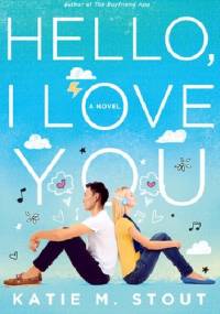 Hello, I love you - Katie M. Stout