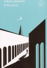 Hełm grozy - Wiktor Pielewin