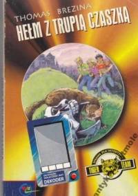 Hełm z trupią czaszką - Thomas Brezina