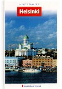 Helsinki. Miasta marzeń - praca zbiorowa
