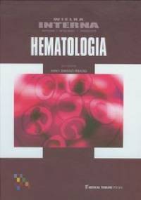 Hematologia. Wielka interna - Anna Dmoszyńska