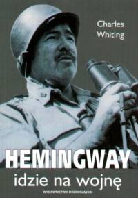 Hemingway idzie na wojnę - Charles Whiting