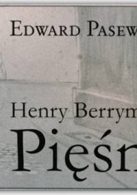 Henry Berryman Pięśni - Edward Pasewicz